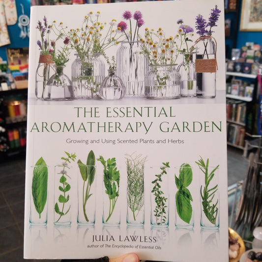 The Essential Aromatherapy Garden